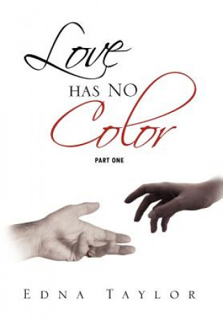 Książka Love Has No Color Part One Edna Taylor