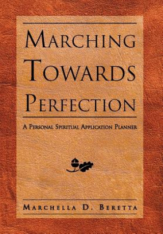 Livro Marching Towards Perfection Marchella D Beretta