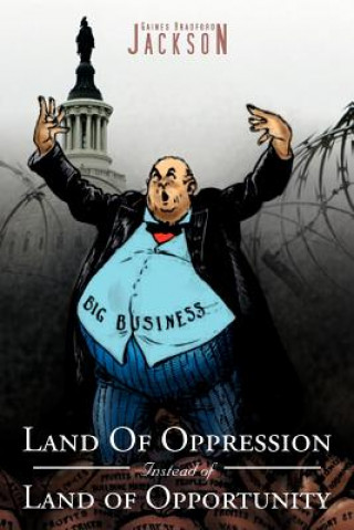 Carte Land Of Oppression Instead of Land of Opportunity Gaines Bradford Jackson