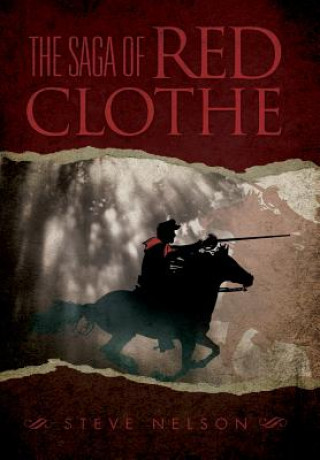 Könyv Saga of Red Clothe Steve Nelson