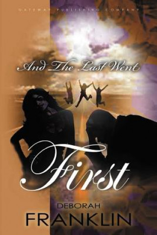 Kniha And the Last Went First Deborah Franklin