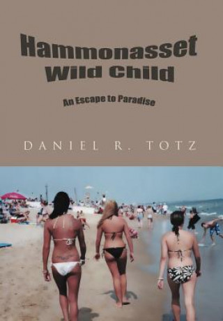 Книга Hammonasset Wild Child Daniel R Totz