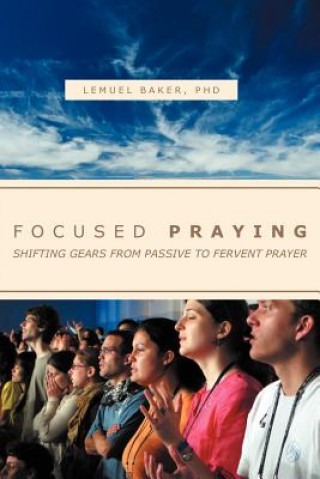 Book Focused Praying Lemuel Baker