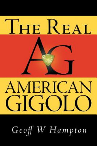 Kniha Real American Gigolo Geoff W Hampton