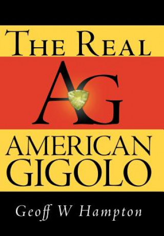 Könyv Real American Gigolo Geoff W Hampton