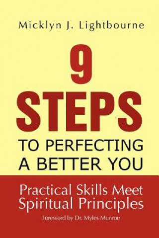 Kniha 9 Steps To Perfecting A Better You Micklyn J Lightbourne