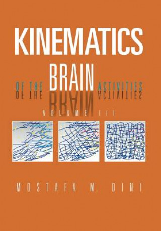Carte Kinematics Of The Brain Activities Mostafa M Dini