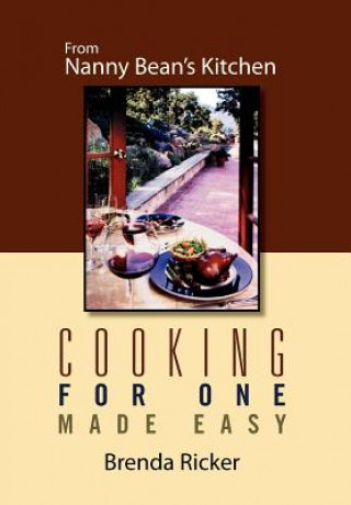 Kniha Cooking for One Made Easy Brenda Ricker