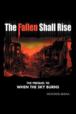 Kniha Fallen Shall Rise Heather Akena