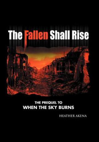 Kniha Fallen Shall Rise Heather Akena