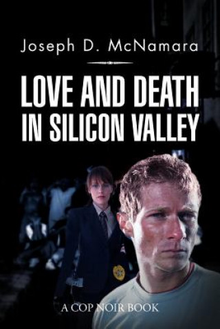 Kniha Love and Death in Silicon Valley Joseph D McNamara