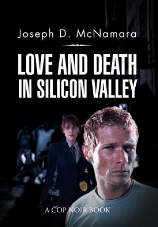 Kniha Love and Death in Silicon Valley Joseph D McNamara