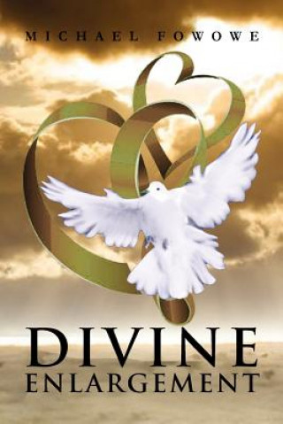 Kniha Divine Enlargement Michael Fowowe