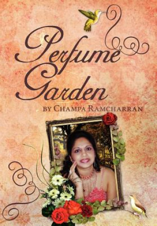 Könyv Perfume Garden Champa Ramcharran