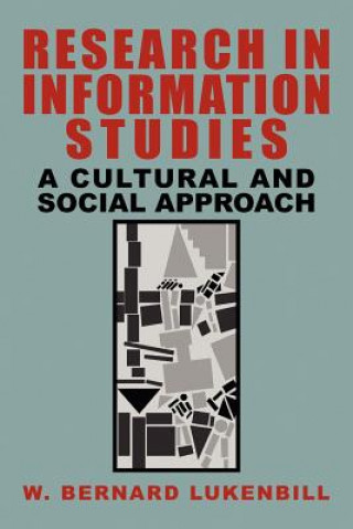 Kniha Research in Information Studies W Bernard Lukenbill