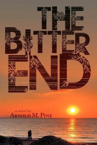 Książka Bitter End Arnold M Pine