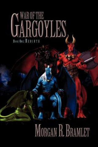 Carte War of the Gargoyles, Book One Morgan R Bramlet
