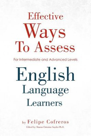 Knjiga Effective Ways to Assess English Language Learners Felipe Cofreros