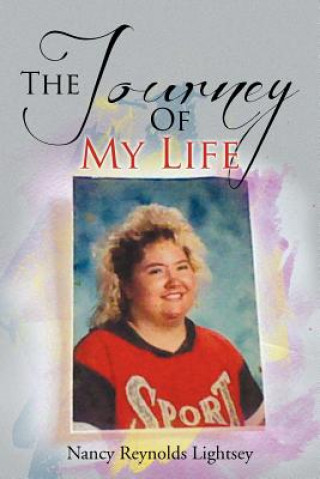 Kniha Journey of My Life Nancy Reynolds Lightsey