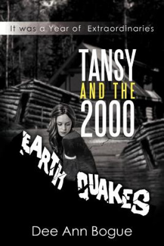 Kniha Tansy and the 2,000 Earthquakes Dee Ann Bogue