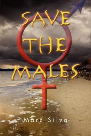 Knjiga Save the Males Marc Silva