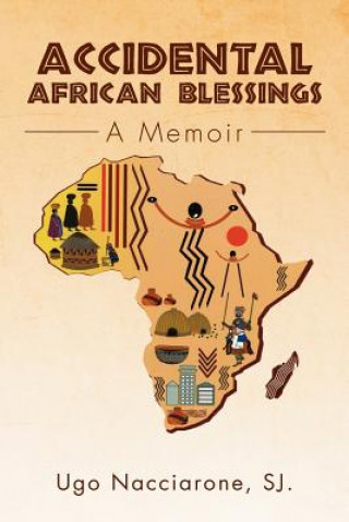 Книга Accidental African Blessings Ugo Sj Nacciarone