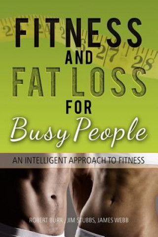 Buch Fitness and Fat Loss for Busy People Robert Burr Jim Stubbs James Webb