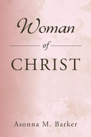 Knjiga Woman of Christ Asonna M Barker