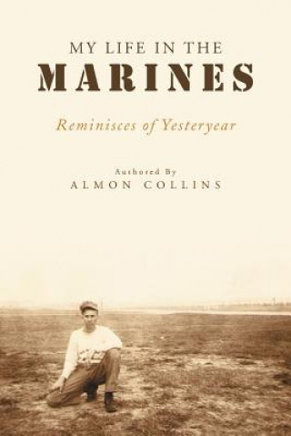 Carte My Life in the Marines Almon Collins