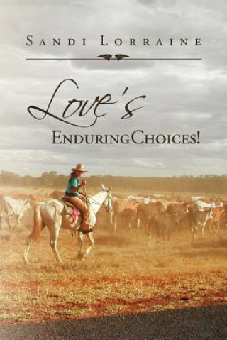 Knjiga Love's Enduring Choices! Sandi Lorraine