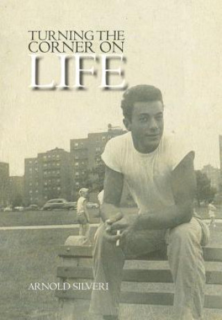Carte Turning the Corner on Life Arnold Silveri