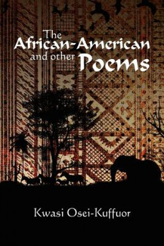 Kniha African-American and other Poems Kwasi Osei-Kuffuor