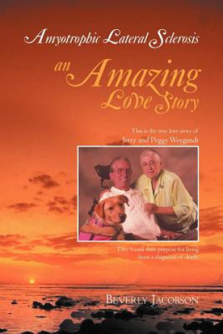 Book Amyotrophic Lateral Sclerosis ___an Amazing Love Story Beverly Jacobson