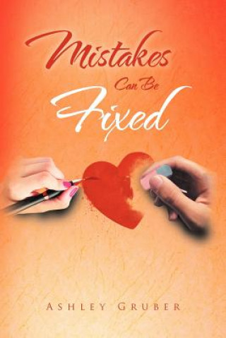 Kniha Mistakes Can Be Fixed Ashley Gruber