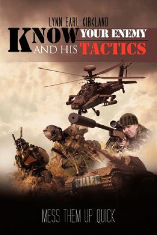 Könyv Know Your Enemy and His Tactics Lynn Earl Kirkland