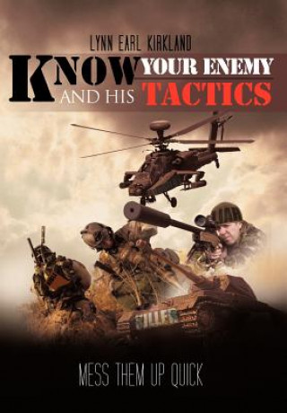 Carte Know Your Enemy and his Tactics Lynn Earl Kirkland