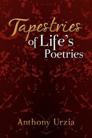 Carte Tapestries of Life's Poetries Anthony Urzia