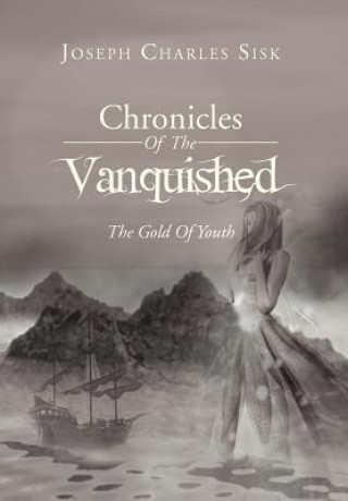 Kniha Chronicles of the Vanquished Joseph Charles Sisk