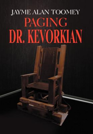 Könyv Paging Dr. Kevorkian Jayme Alan Toomey
