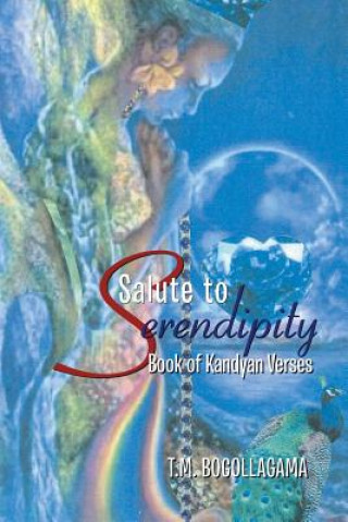 Kniha Salute to Serendipity T M Bogollagama