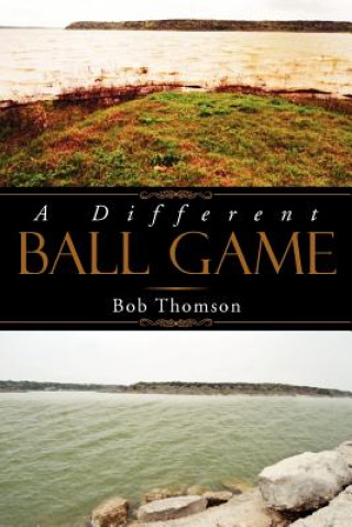 Buch Different Ball Game Bob (Warwick University) Thomson