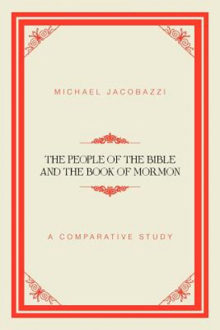 Libro People of the Bible and the Book of Mormon Michael Jacobazzi