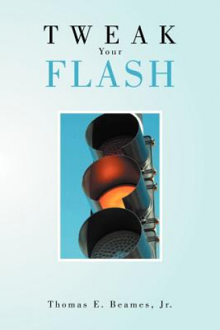 Книга Tweak Your Flash Thomas E Beames Jr