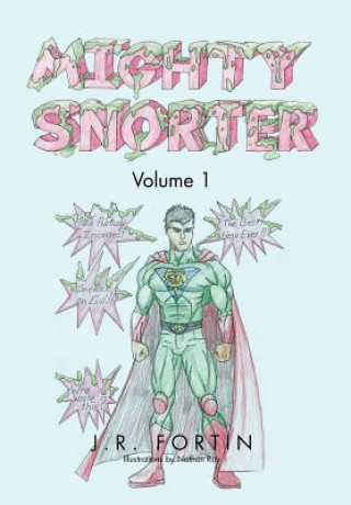 Книга Mighty Snorter Volume 1 J R Fortin