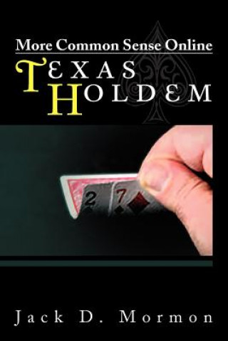 Könyv More Common Sense Online Texas Holdem Jack D Mormon