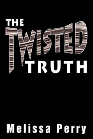 Knjiga Twisted Truth Melissa Perry