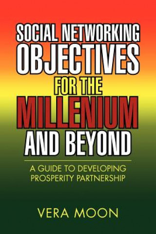 Kniha Social Networking Objectives for the Millenium and Beyond Vera Moon