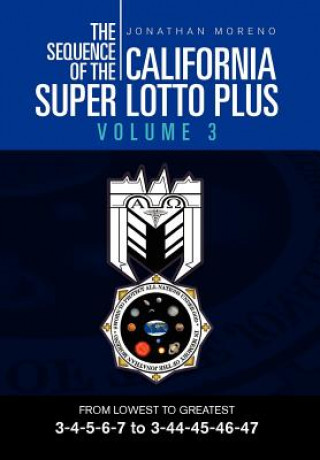 Kniha Sequence of the California Super Lotto Plus Volume 3 Jonathan Moreno