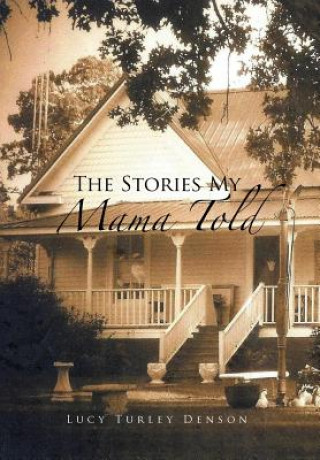 Książka Stories My Mama Told Lucy Turley Denson