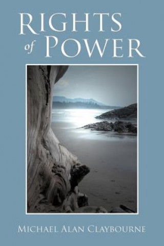 Libro Rights of Power Michael Alan Claybourne